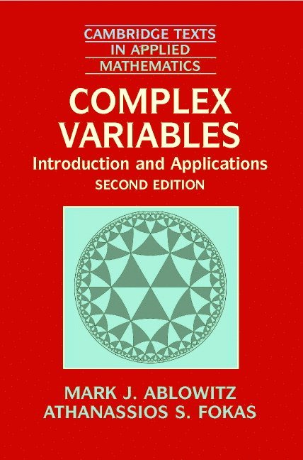 Boulder) Ablowitz, Mark J. (University of Colorado, London) Fokas, Athanassios S. (Imperial College of Science, Technology and Medicine, Mark J. Ablowitz, Athanssios S. Fokas, A. S. Fokas - Complex Variables, Häftad