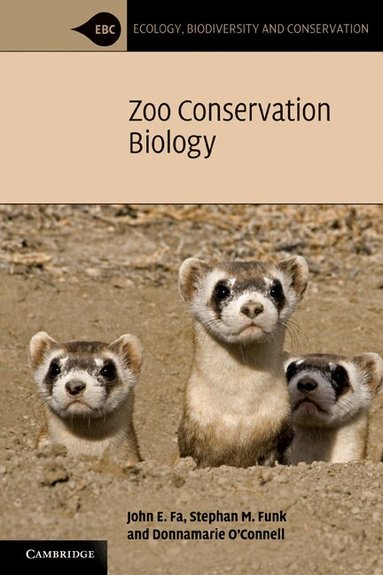 John E. Fa, Stephan M. Funk, Donnamarie O'Connell - Zoo Conservation Biology, Häftad