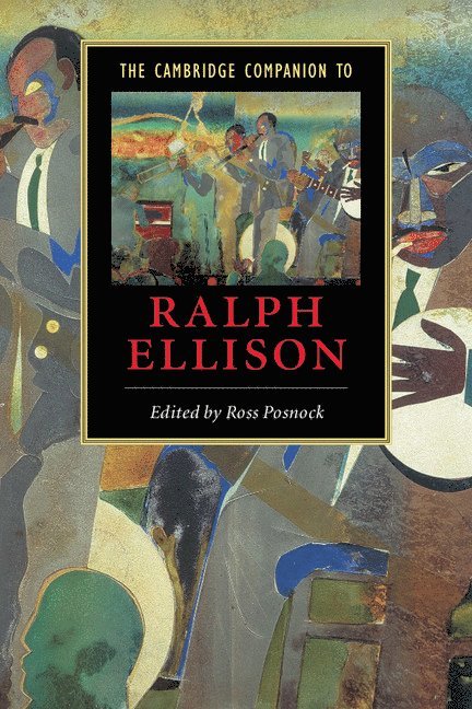 Ross Posnock, New York) Posnock, Ross (Columbia University - The Cambridge Companion to Ralph Ellison, Häftad