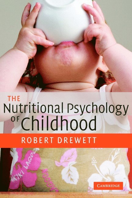 Robert (University of Durham) Drewett, Robert Drewett - The Nutritional Psychology of Childhood, Häftad