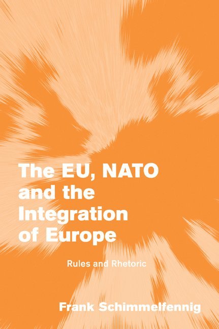 The EU, NATO and the Integration of Europe 1
