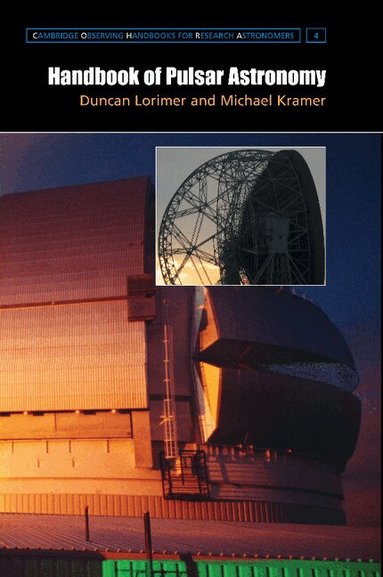D. R. Lorimer, M. Kramer - Handbook of Pulsar Astronomy, Häftad