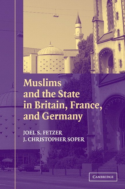 Muslims and the State in Britain, France, and Germany 1