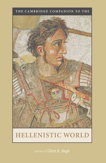 Glenn Bugh, Glenn R. Bugh, Glenn R. (Virginia Polytechnic Institute and State University) Bugh - The Cambridge Companion to the Hellenistic World, Häftad