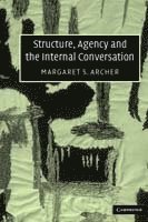bokomslag Structure, Agency and the Internal Conversation
