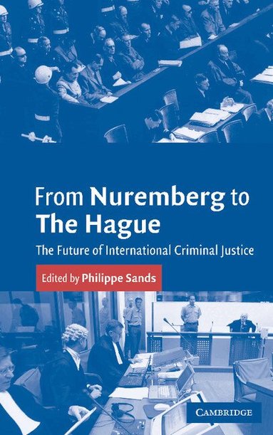 Geoffrey Wawro, Philippe Sands - From Nuremberg to The Hague, Häftad