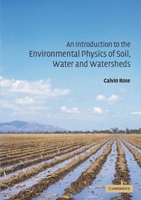bokomslag An Introduction to the Environmental Physics of Soil, Water and Watersheds