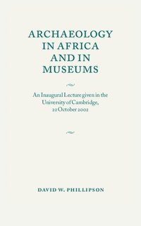 bokomslag Archaeology in Africa and in Museums