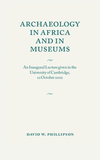 bokomslag Archaeology in Africa and in Museums