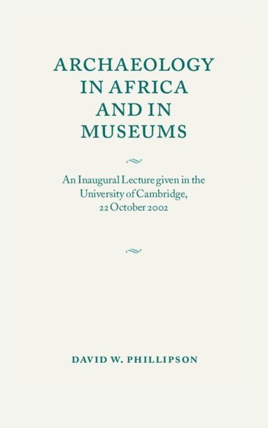 bokomslag Archaeology in Africa and in Museums