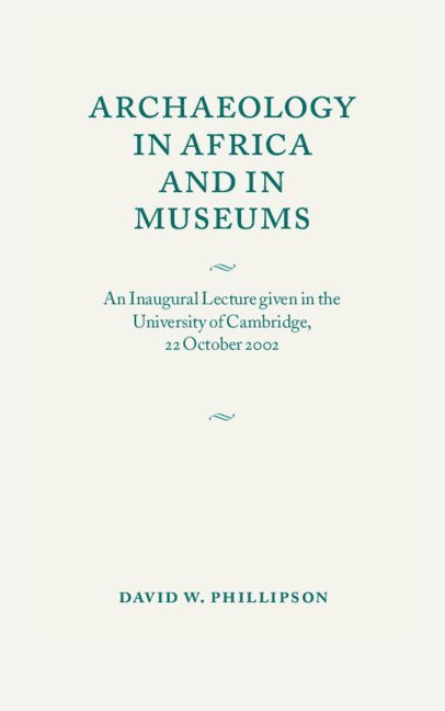 Archaeology in Africa and in Museums 1