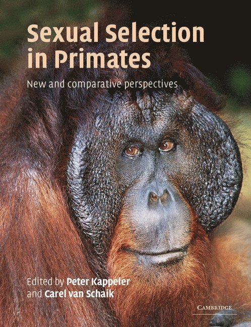 Germany) Kappeler, Peter M. (Deutsches Primatenzentrum, Gottingen, North Carolina) van Schaik, Carel P. (Duke University, Peter M. Kappeler, Carel P. Van Schaik, Carel P. van Schaik - Sexual Selection in Primates, Häftad