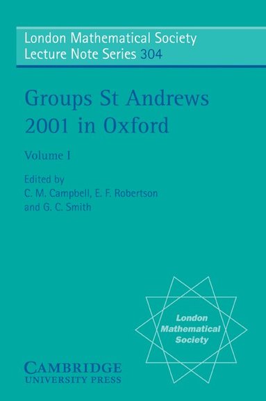 C. M. Campbell, E. F. Robertson, G. C. Smith - Groups St Andrews 2001 in Oxford: Volume 1, Häftad