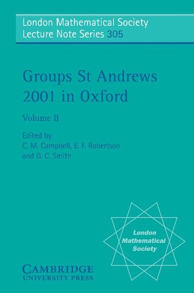 C. M. Campbell, E. F. Robertson, C. M. Campbell, E. F. Robertson, G. C. Smith - Groups St Andrews 2001 in Oxford: Volume 2, Häftad