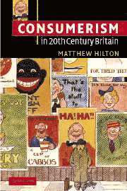 Matthew Hilton - Consumerism in Twentieth-Century Britain, Häftad