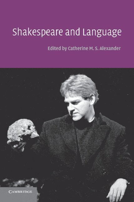Catherine M. S. Alexander, University of Birmingham) Alexander, Catherine M. S. (Shakespeare Institute - Shakespeare and Language, Häftad
