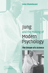 bokomslag Jung and the Making of Modern Psychology