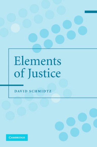 David Schmidtz - The Elements of Justice, Häftad