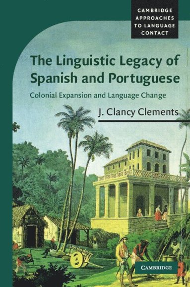 bokomslag The Linguistic Legacy of Spanish and Portuguese