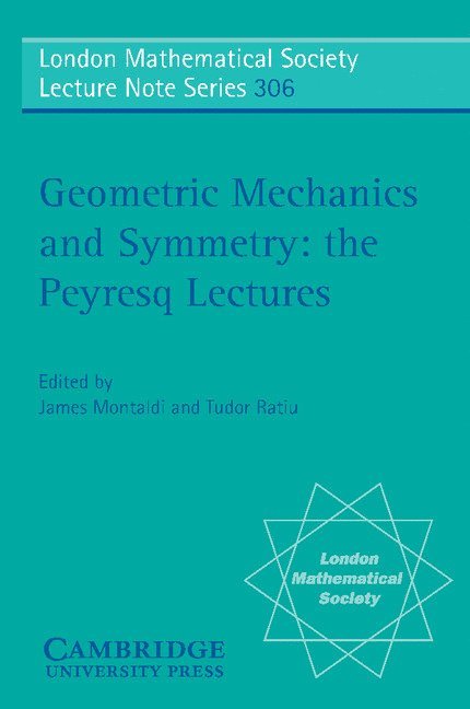 James (University of Manchester Institute of Science and Technology) Montaldi, Tudor (Ecole Polytechnique Federale de Lausanne) Ratiu, James Montaldi, Tudor Stefan Ratiu, J. W. S. Cassels - Geometric Mechanics and Symmetry, Häftad