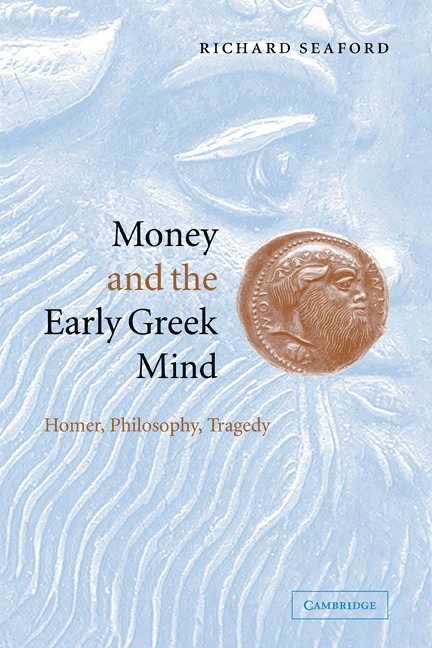 Money and the Early Greek Mind 1