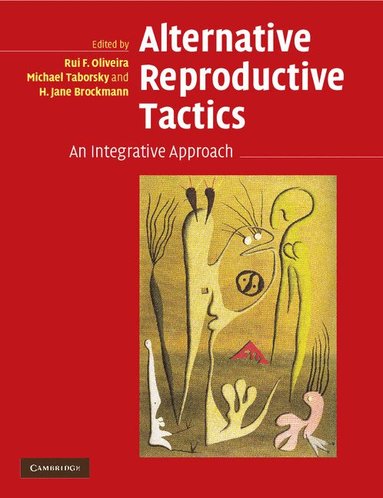 Rui F. Oliveira, Michael Taborsky, H. Jane Brockmann - Alternative Reproductive Tactics, Häftad