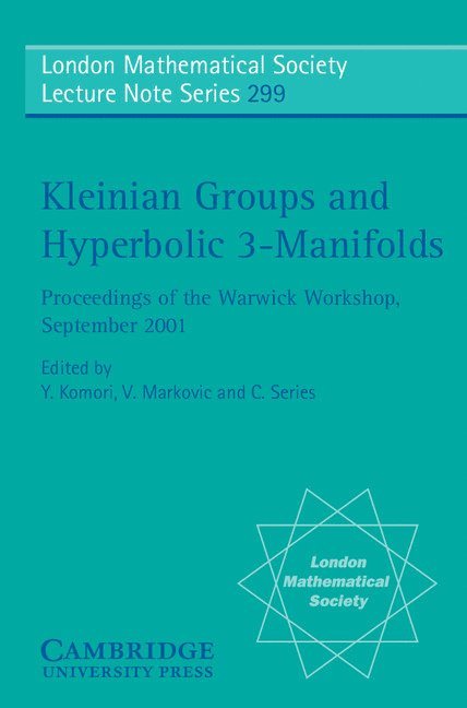 Japan) Komori, Y. (Osaka City University, V. (University of Warwick) Markovic, C. (University of Warwick) Series, Y. Komori, V. Markovic, C. Series - Kleinian Groups and Hyperbolic 3-Manifolds, Häftad