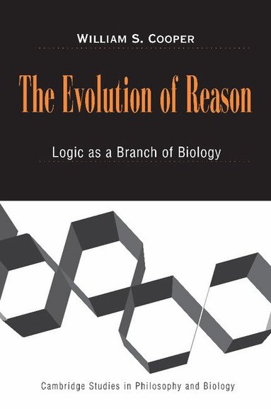 William S. Cooper, Michael Ruse - The Evolution of Reason, Häftad