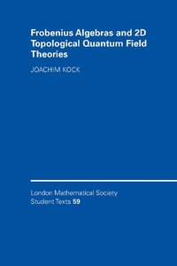 bokomslag Frobenius Algebras and 2D Topological Quantum Field Theories