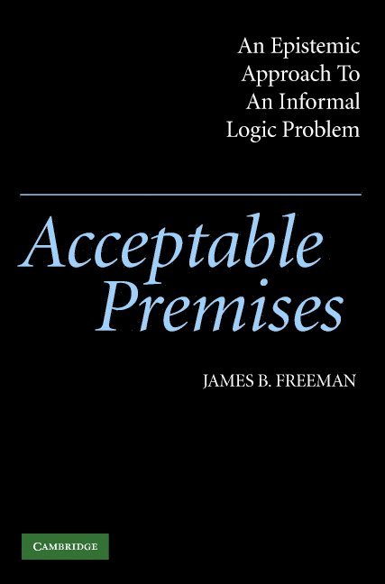 James B. Freeman, City University of New York) Freeman, James B. (Hunter College, James B Freeman - Acceptable Premises, Häftad