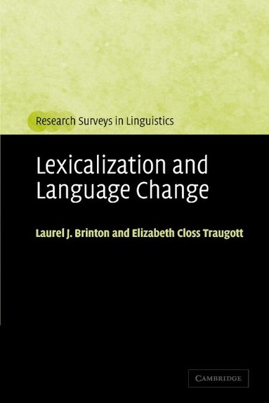 Laurel J. Brinton, Elizabeth Closs Traugott - Lexicalization and Language Change, Häftad