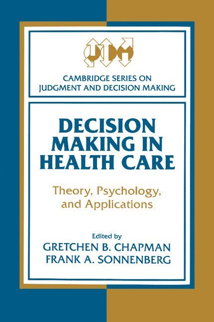 Decision Making in Health Care 1