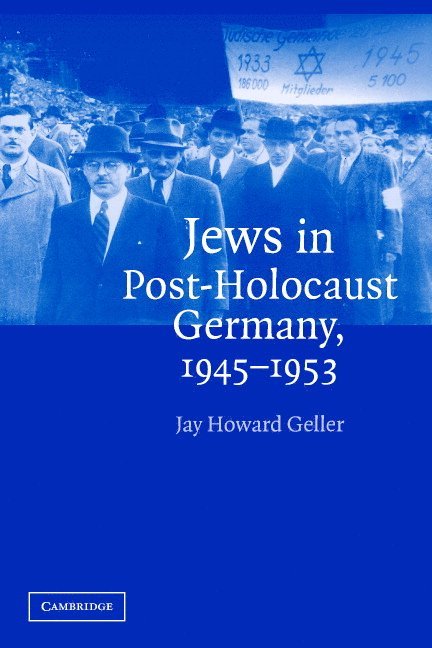 Jews in Post-Holocaust Germany, 1945-1953 1