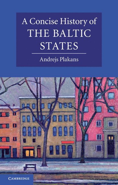 A Concise History of the Baltic States 1