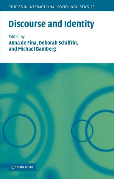 Anna De Fina, Deborah Schiffrin, Michael Bamberg - Discourse and Identity, Häftad