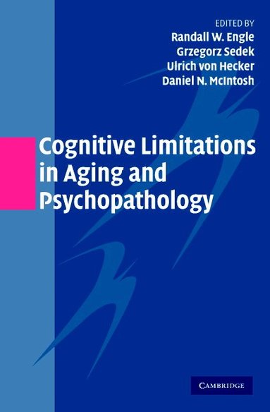 Randall W. Engle, Grzegorz Sedek, Ulrich von Hecker, Daniel N. McIntosh - Cognitive Limitations in Aging and Psychopathology, Häftad