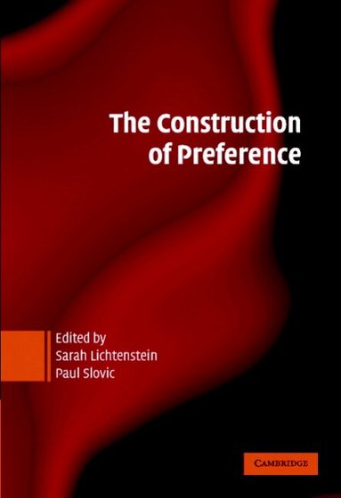 Sarah Lichtenstein, Paul Slovic - The Construction of Preference, Häftad