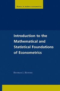 bokomslag Introduction to the Mathematical and Statistical Foundations of Econometrics