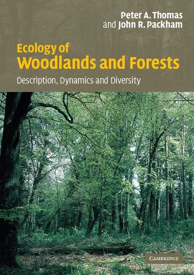 Peter Thomas, John Packham - Ecology of Woodlands and Forests, Häftad