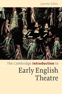 bokomslag The Cambridge Introduction to Early English Theatre