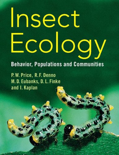 Peter W. Price, Robert F. Denno, Micky D. Eubanks, Deborah L. Finke, Ian Kaplan - Insect Ecology, Häftad