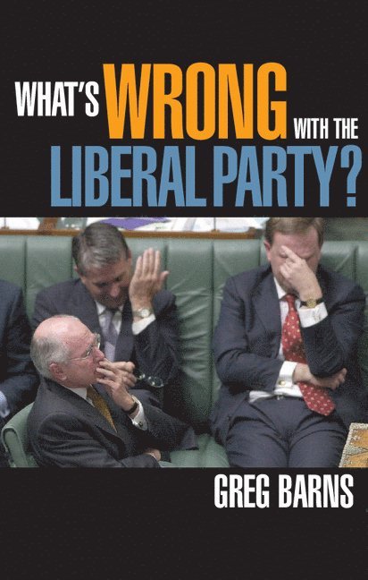 What's Wrong with the Liberal Party? 1
