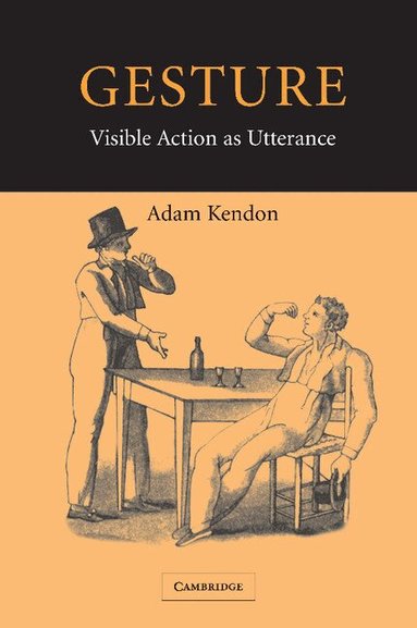 Adam Kendon - Gesture, Häftad