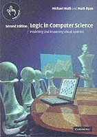 bokomslag Logic in Computer Science: Modelling and Reasoning about Systems