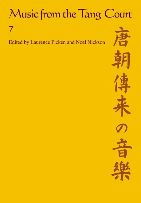 Laurence E. R. Picken, No&#235;l J. Nickson, Laurence E. R. (University of Cambridge) Picken, Noel J. Nickson, Noël J. Nickson, No L. J. Nickson - Music from the Tang Court: Volume 7, Häftad
