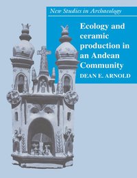 bokomslag Ecology and Ceramic Production in an Andean Community