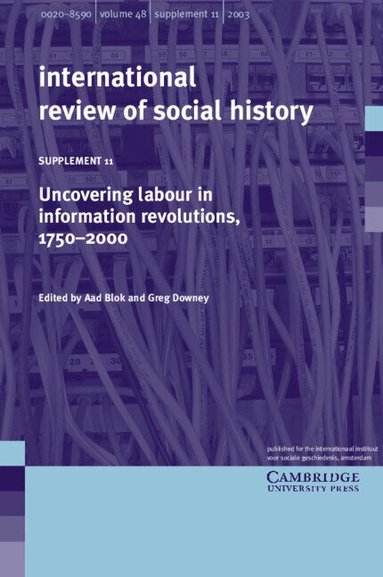Aad Blok, Greg Downey - Uncovering Labour in Information Revolutions, 1750-2000: Volume 11, Häftad