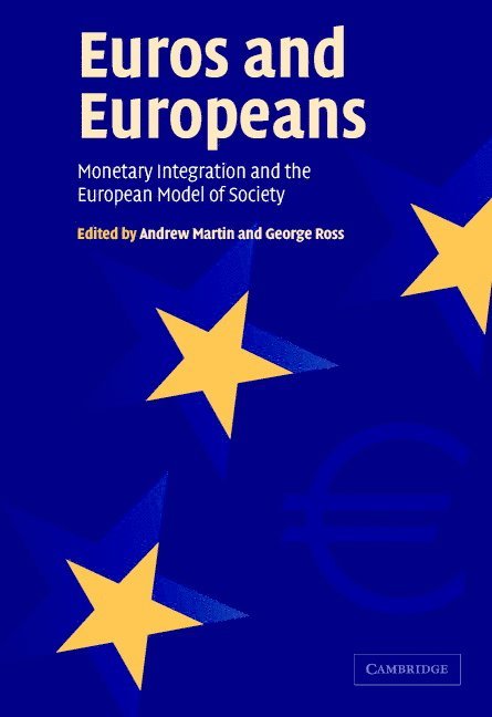 Massachusetts) Martin, Andrew (Harvard University, Massachusetts) Ross, George (Brandeis University, Andrew Martin, George Ross - Euros and Europeans, Häftad