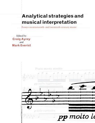 Craig Ayrey, Mark Everist - Analytical Strategies and Musical Interpretation, Häftad