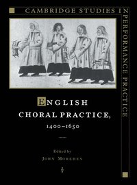 bokomslag English Choral Practice, 1400-1650